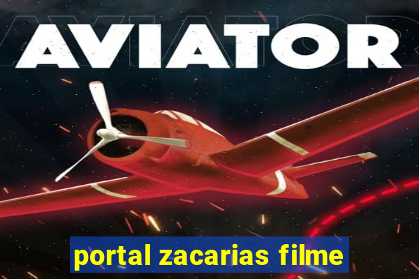 portal zacarias filme